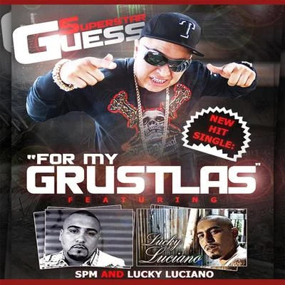 For My Grustlas (feat. SPM & Lucky Luciano) 專輯 Superstar Guess