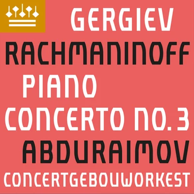 Rachmaninov: Piano Concerto No. 3 專輯 Concertgebouworkest