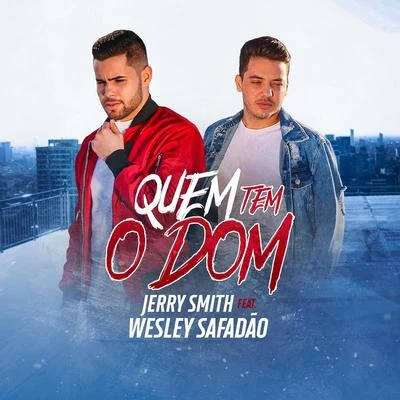 Quem Tem o Dom 专辑 Cabrera/Jerry Smith/Jowell & Randy