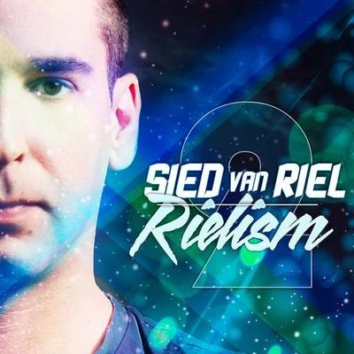 Sied van Riel Rielism, Vol. 2 (Mixed by Sied van Riel)