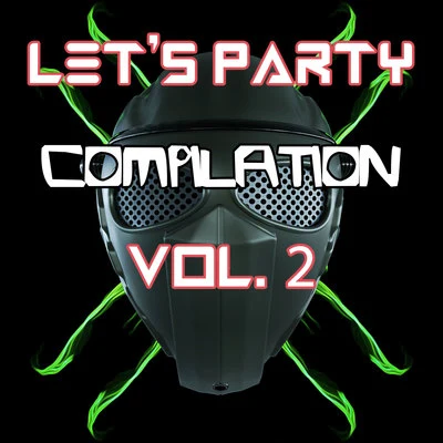 Let&#x27;S Party Compilation Vol.2 专辑 Techneck