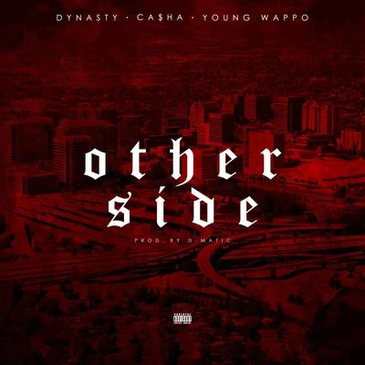 Other Side (feat. Ca$Ha & Young Wappo) 專輯 Dynasty