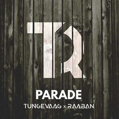 Parade - Single 專輯 Tungevaag & Raaban