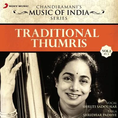 Traditional Thumris, Vol. 1 (Pt. 2) 專輯 Shruti Sadolikar