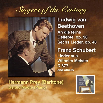 SINGERS OF THE CENTURY - Hermann Prey sings Beethoven and Schubert (1960, 1961) 專輯 Rudolf Scholz/Kenneth Riegel/Hermann Prey/Trudeliese Schmidt/Judith Blegen