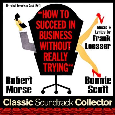 How to Succeed in Business Without Really Trying (Original Broadway Cast 1961) 專輯 Frank Loesser