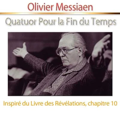 Messiaen: Quatuor Pour la Fin du Temps 专辑 Olivier Messiaen