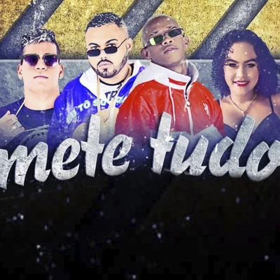 Mete Tudo 專輯 Mano Cheffe/Salah do Nordeste/Mc Gw/Maneiro na Voz