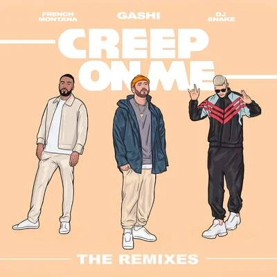 Creep On Me (Remixes) 專輯 白龍/DJ Snake/Ishtar/Dead/Mr.T