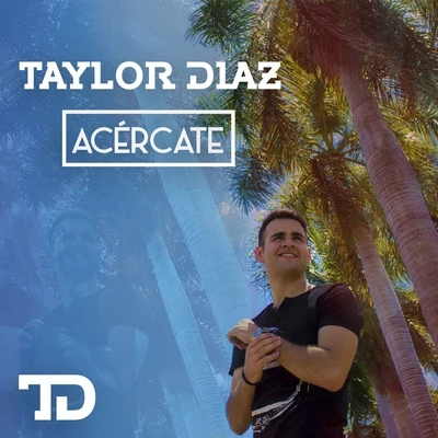 Acércate 专辑 Jordy Jill/Taylor Díaz