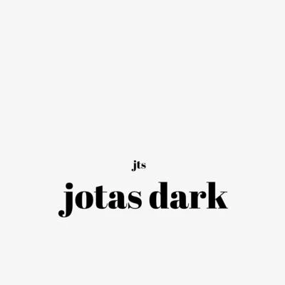 Jotas Dark 專輯 JTS/Alyon/Lytbryt/Lady Dubbz/Lenny Dee