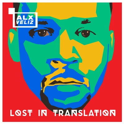 Lost in Translation 專輯 Alx Veliz/J. Balvin/Juan Magan/Charly Black/Pablo López