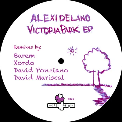 Alexi Delano Victoria Park Remixes EP