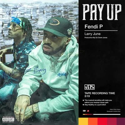 Pay Up (feat. Larry June) 專輯 Fendi P