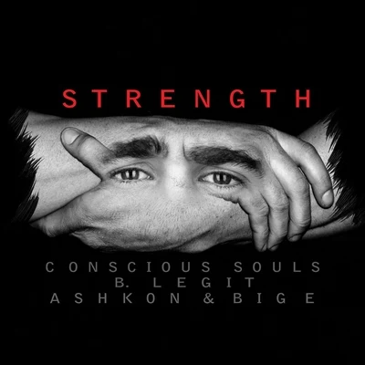 B-Legit Strength (feat. B-Legit, Ashkon & Big E)