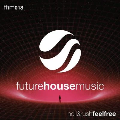 Feel Free 專輯 Holl & Rush/Sick Individuals