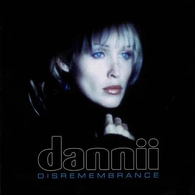 Disremembrance 專輯 Dannii Minogue