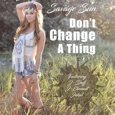 Don&#x27;t Change a Thing (feat. J-Duff, J-Element & Jakal) 专辑 Jakal/Skillibeng