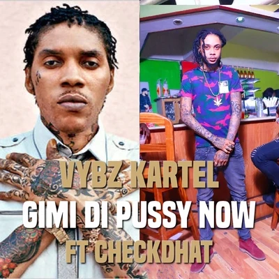 Gimi di Pussy Now 專輯 Vybz Kartel