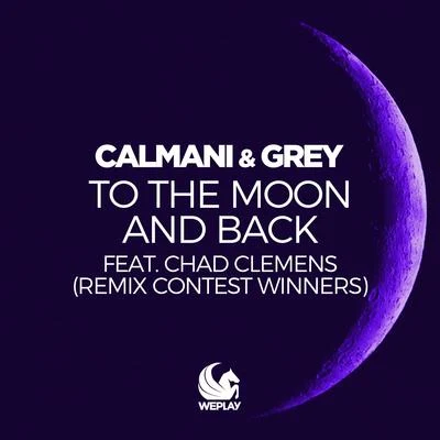 Calmani & Grey To the Moon and Back (Remix Contest Winners)