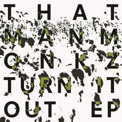 Turn It Out 專輯 thatmanmonkz