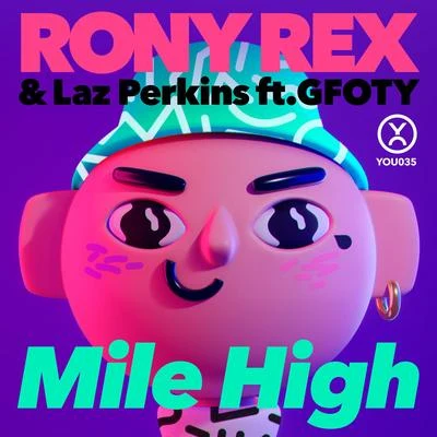 Mile High 專輯 Rony Rex