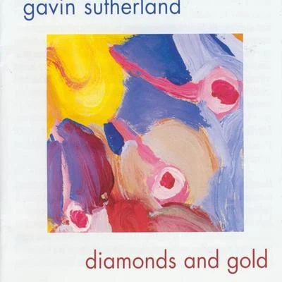 Diamonds And Gold 專輯 Gavin Sutherland