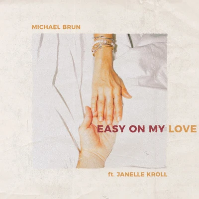 Easy on My Love 專輯 Michael Brun