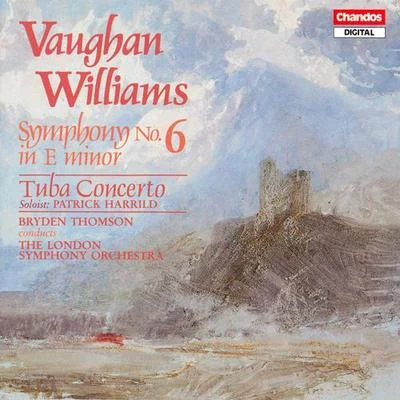 VAUGHAN WILLIAMS: Symphony No. 6Bass Tuba Concerto 專輯 Maurice Handford/Bryden Thomson/Edward Downes/BBC Northern Symphony Orchestra/Albert Rosen