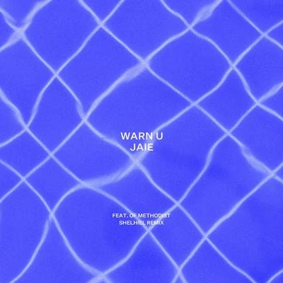 Warn U (Shelhiel Remix) 專輯 OAKK/Of Methodist