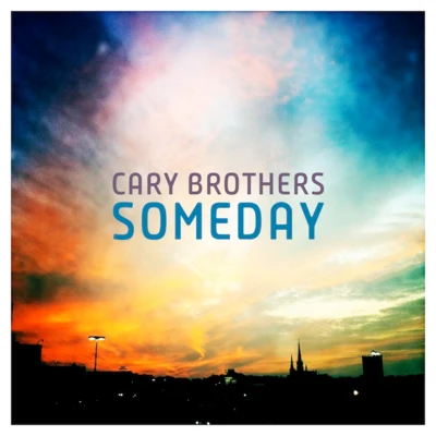 Someday 專輯 Cary Brothers/Swiss American Federation