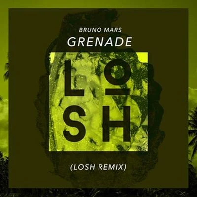 Grenade (LOSH Remix) 專輯 Victor Porfidio/LOSH