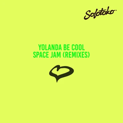 Space Jam (Remixes) 專輯 Yolanda Be Cool