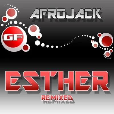 Afrojack Esther (Remixed)