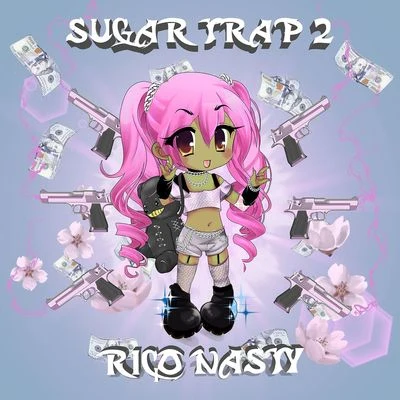 Rico Nasty Sugar Trap 2