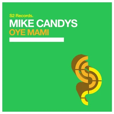 Oye Mami 專輯 Mike Candys