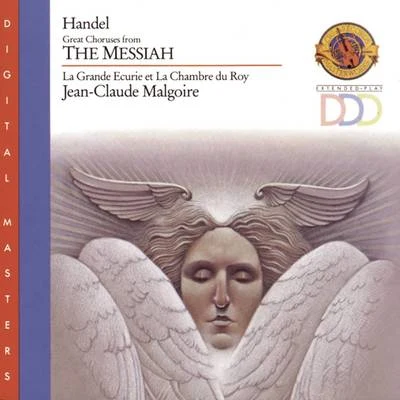 Handel: Great Choruses from the Messiah 专辑 La Grande Écurie et la Chambre du Roy/Jean-Claude Malgoire/Pierre Cao