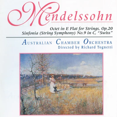 Mendelssohn: Octet For Strings Op.20Sinfonia No.9 "Swiss" 专辑 Australian Chamber Orchestra