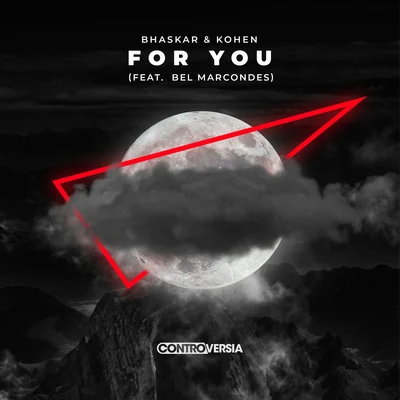 For You (feat. Bel Marcondes) 專輯 Kohen/Zerky/Giulia Be/RADIØMATIK/Mojjo