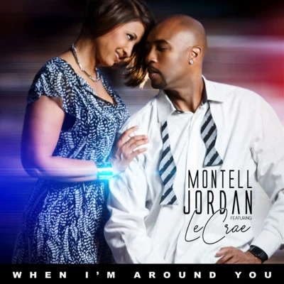 When I&#x27;m Around You 专辑 Montell Jordan