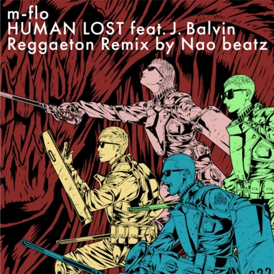 HUMAN LOST (Reggaeton Remix by Nao beatz) 專輯 MIC BANDITZ/m-flo