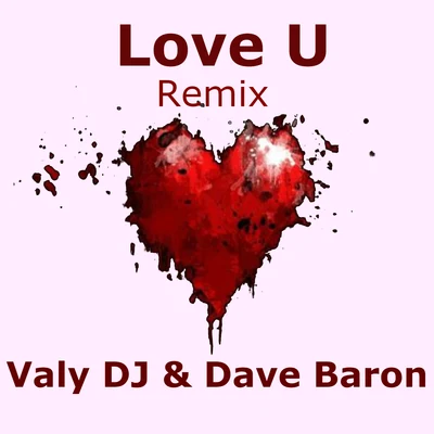 Love U (Remix) 專輯 Dave Baron