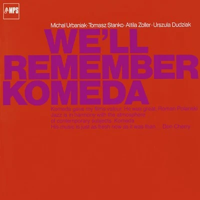 We&#x27;ll Remember Komeda 专辑 Michal Urbaniak