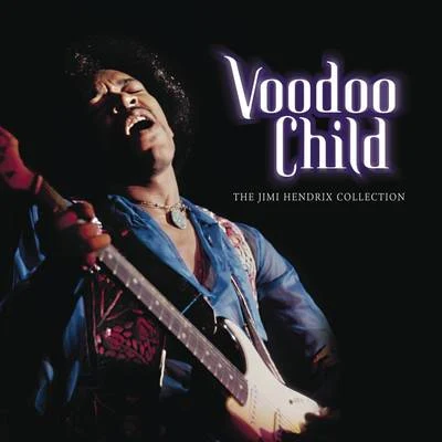 Jimi Hendrix Voodoo Child: The Jimi Hendrix Collection