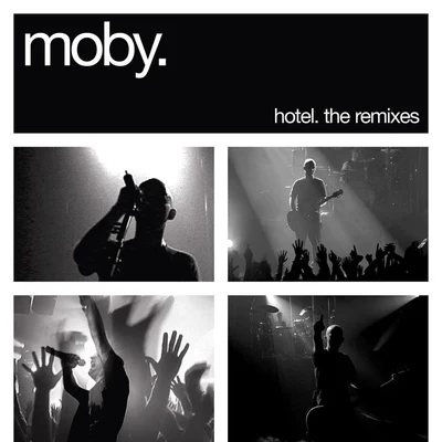 Hotel: The Remixes 专辑 Moby