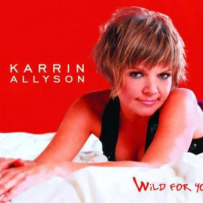 Wild For You 专辑 Karrin Allyson