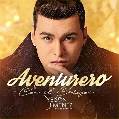 Aventurero 專輯 Jessi Uribe/Ciro Quiñonez/Yeison Jimenez