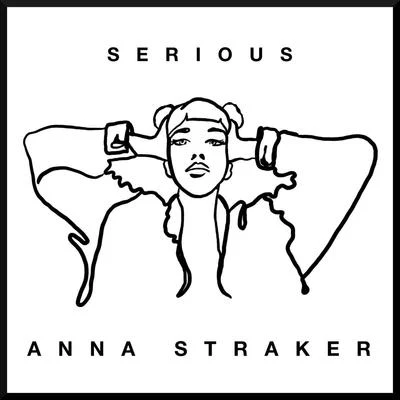 Serious 专辑 Anna Straker/Just Kiddin