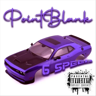 6 Speed (feat. Bewareboyz) 專輯 Point Blank