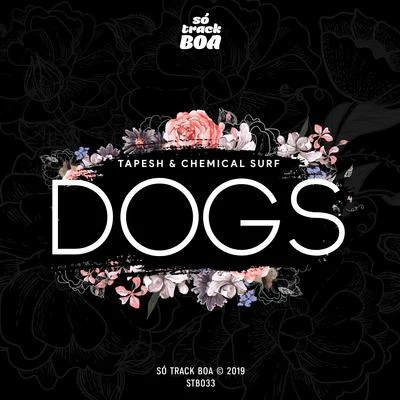 Dogs 專輯 Immature/Tapesh/High Soundsystem